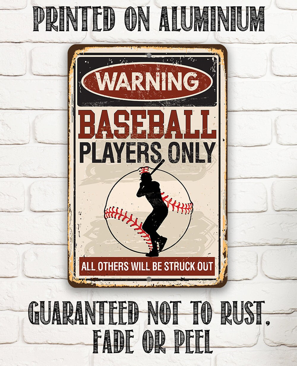 Warning Baseball Players Only, All Others Will Be Struck Out - Metal Sign