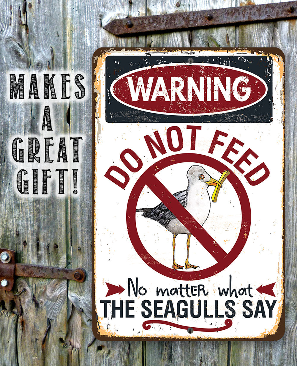 Warning Do Not Feed The Seagulls - Metal Sign