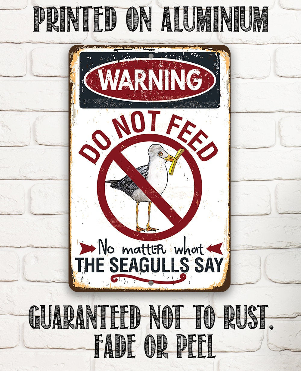Warning Do Not Feed The Seagulls - Metal Sign