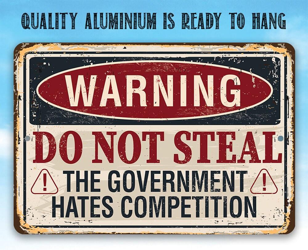 Warning Do Not Steal - Metal Sign