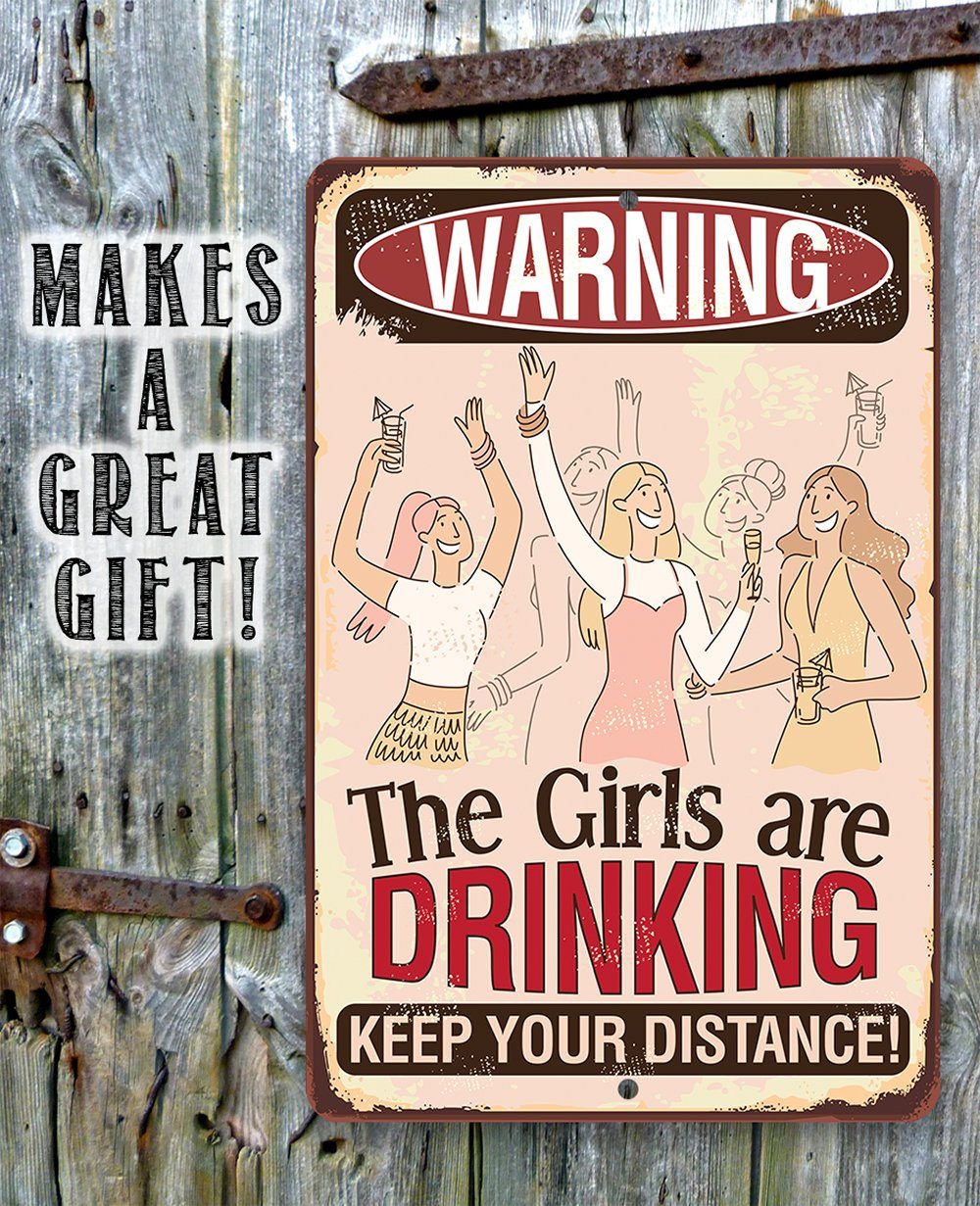 Warning Girls Are Drinking - Metal Sign