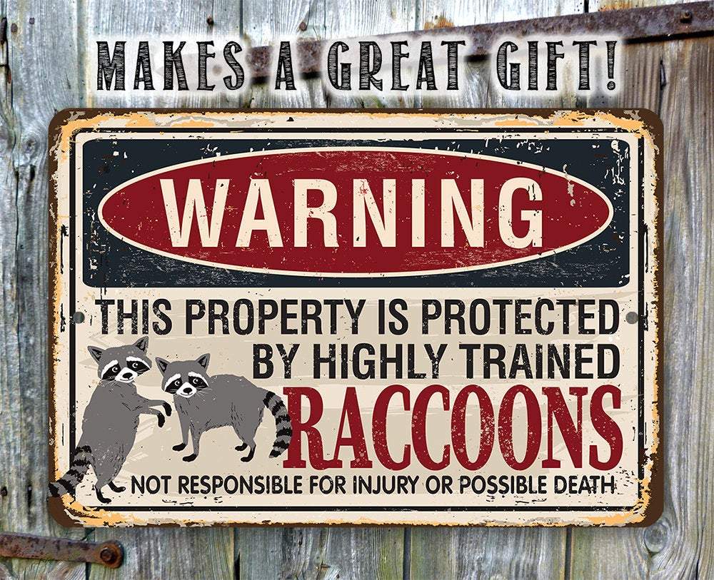 Warning Property Raccoons - Metal Sign