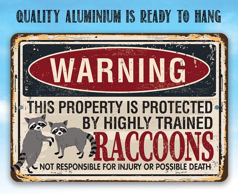 Warning Property Raccoons - Metal Sign