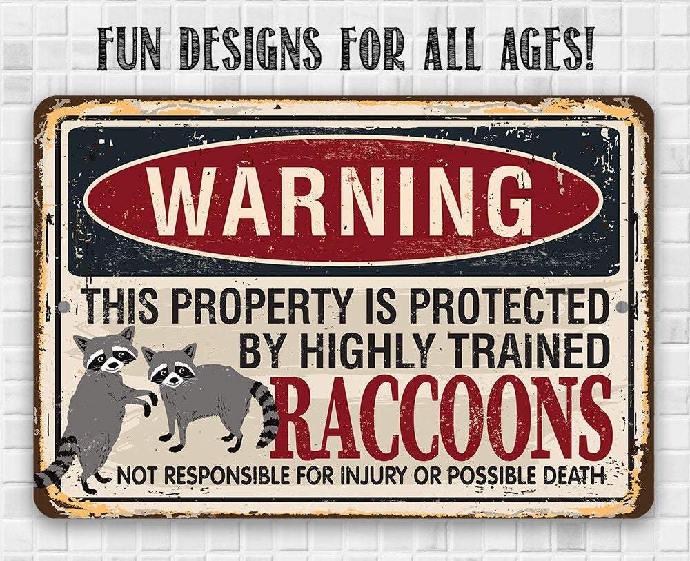 Warning Property Raccoons - Metal Sign