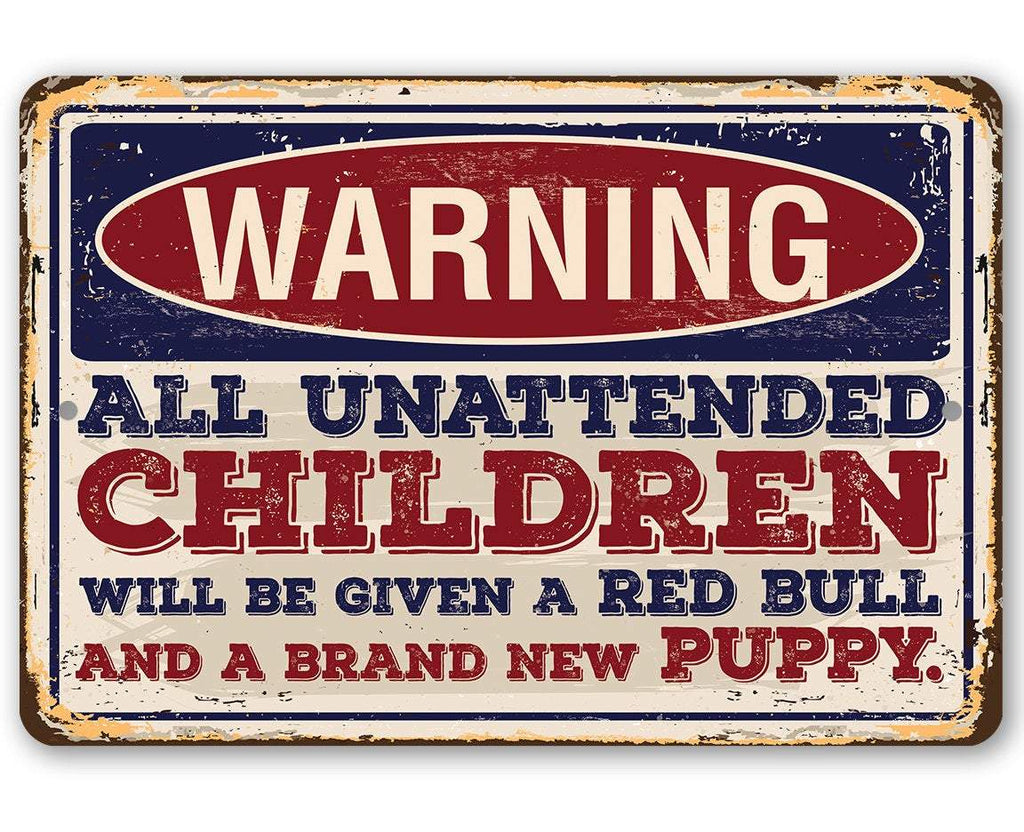 Warning Unattended Children - Metal Sign