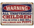 Warning Unattended Children - Metal Sign