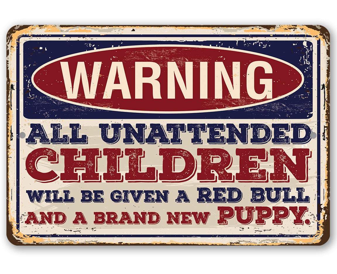 Warning Unattended Children - Metal Sign