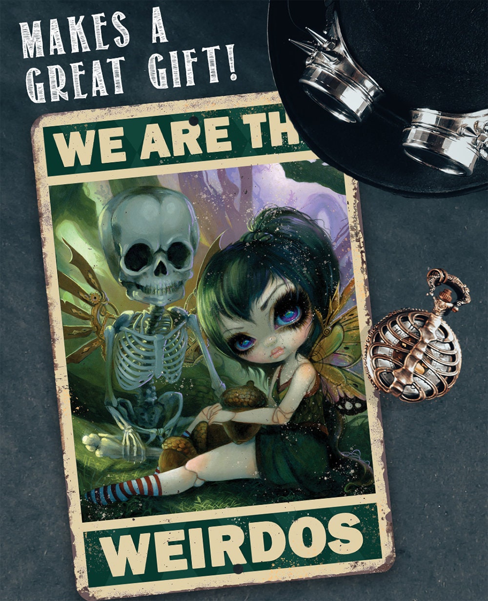 We Are The Weirdos - Metal Sign