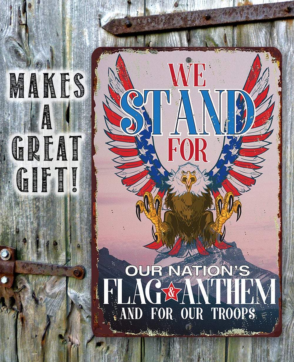We Stand For Our Nation - Metal Sign