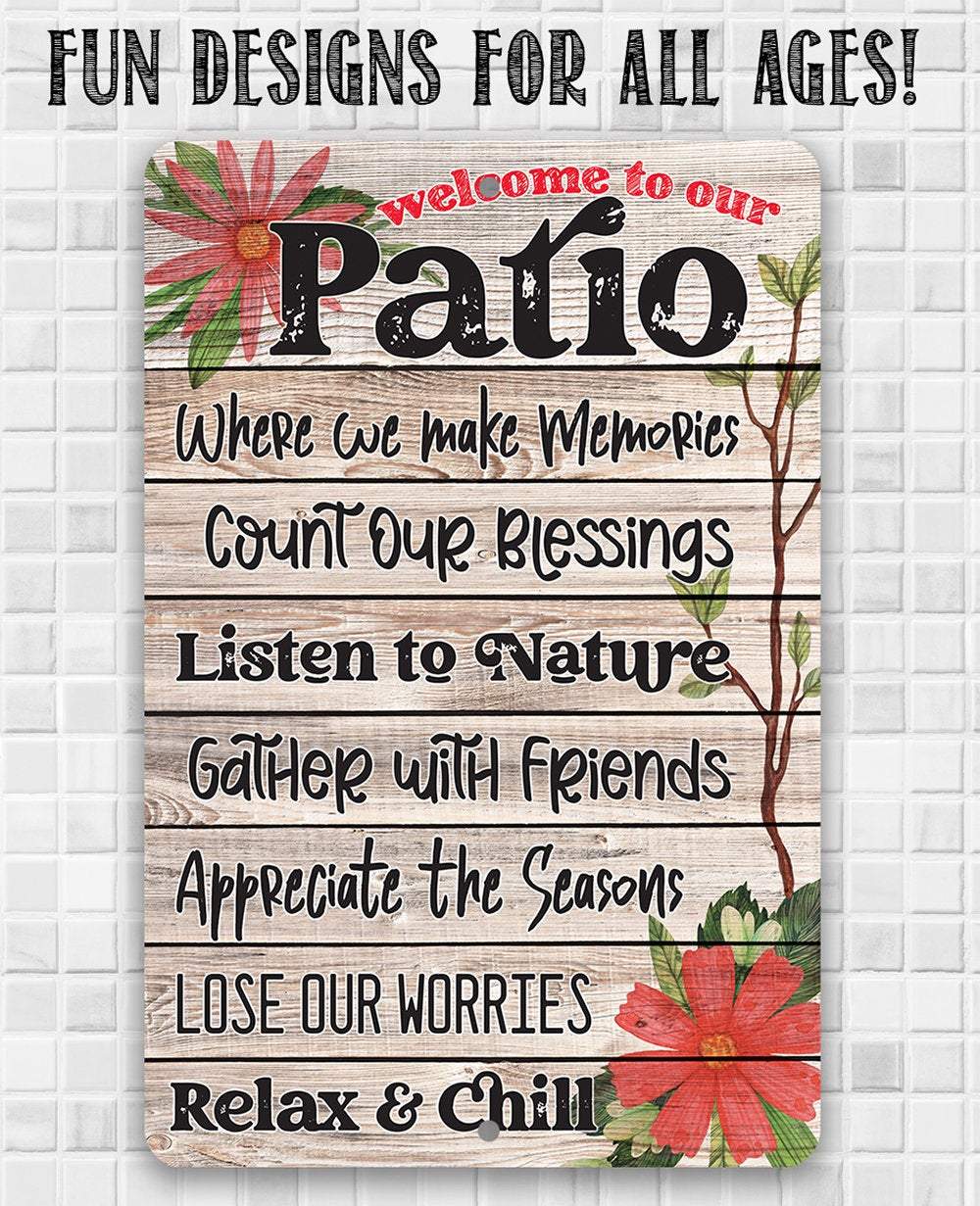 Welcome To Our Patio - Metal Sign