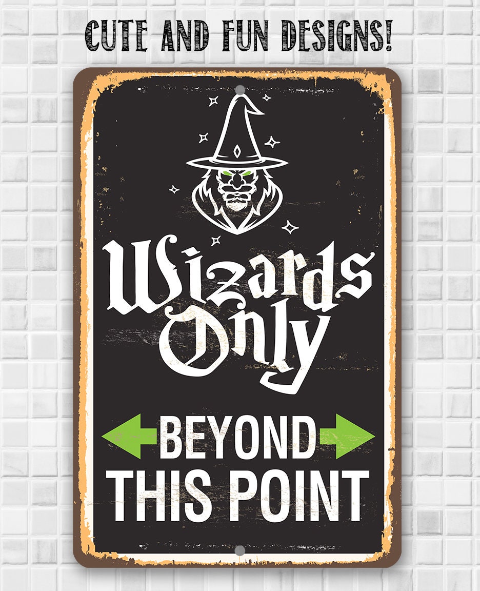 Wizards Only Beyond This Point - Metal Sign