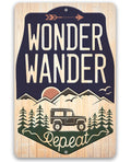 Wonder Wander Repeat - Metal Sign