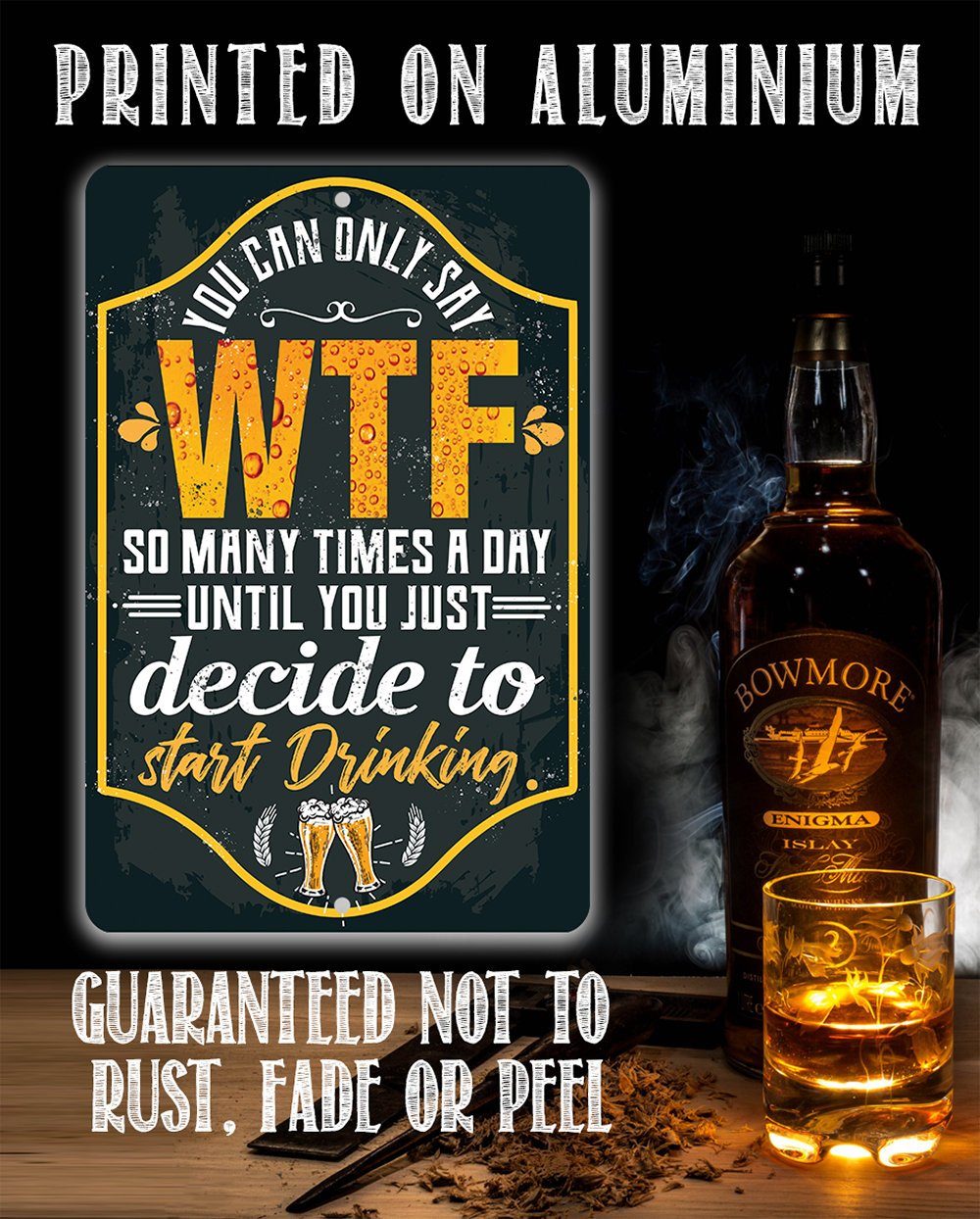 You Can Only Say WTF - Metal Sign